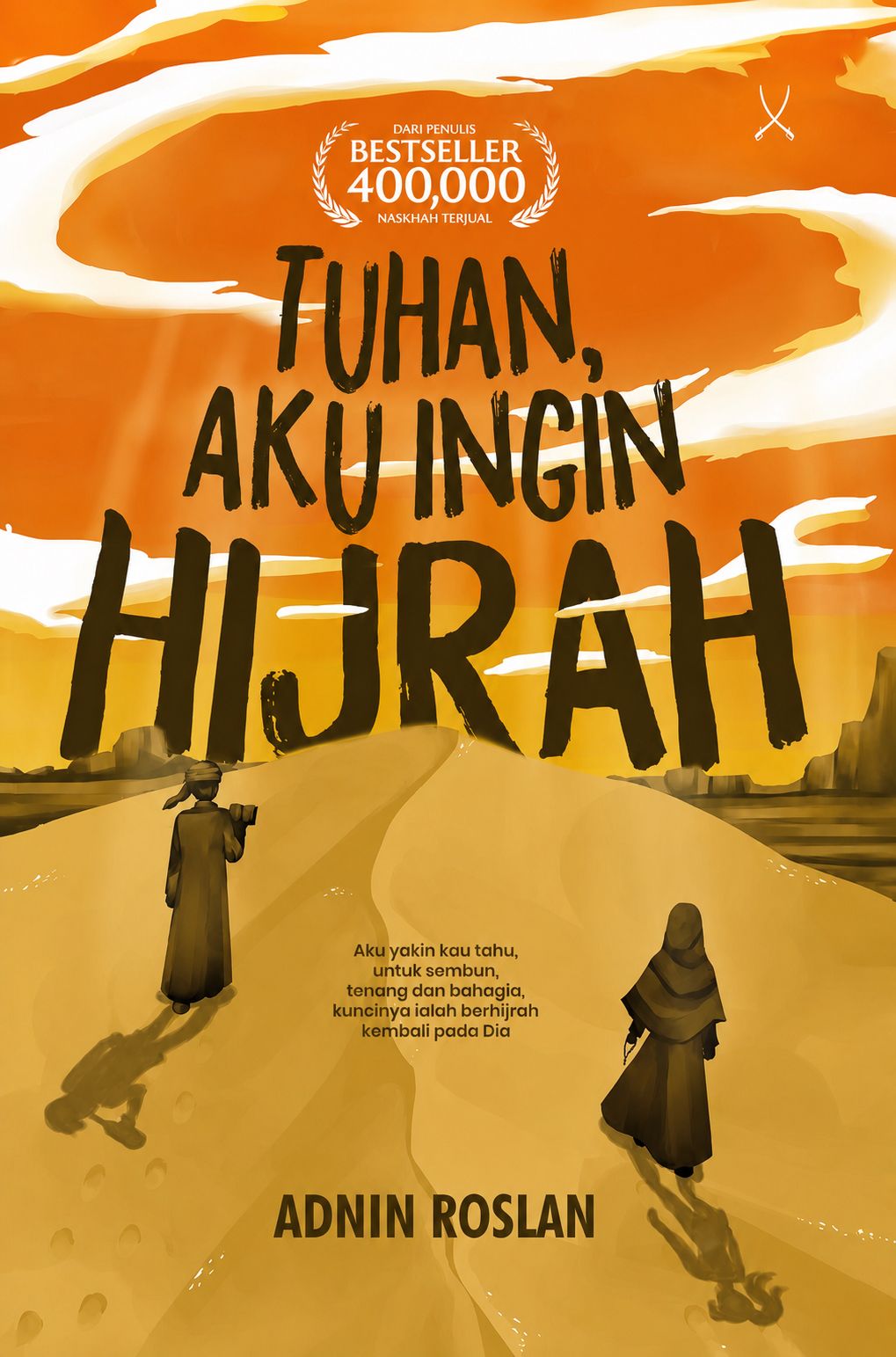 Tuhan, Aku Ingin Hijrah